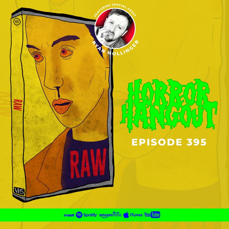 cover art for Horror Hangout #395 : RAW (w/ Ryan Hollinger)