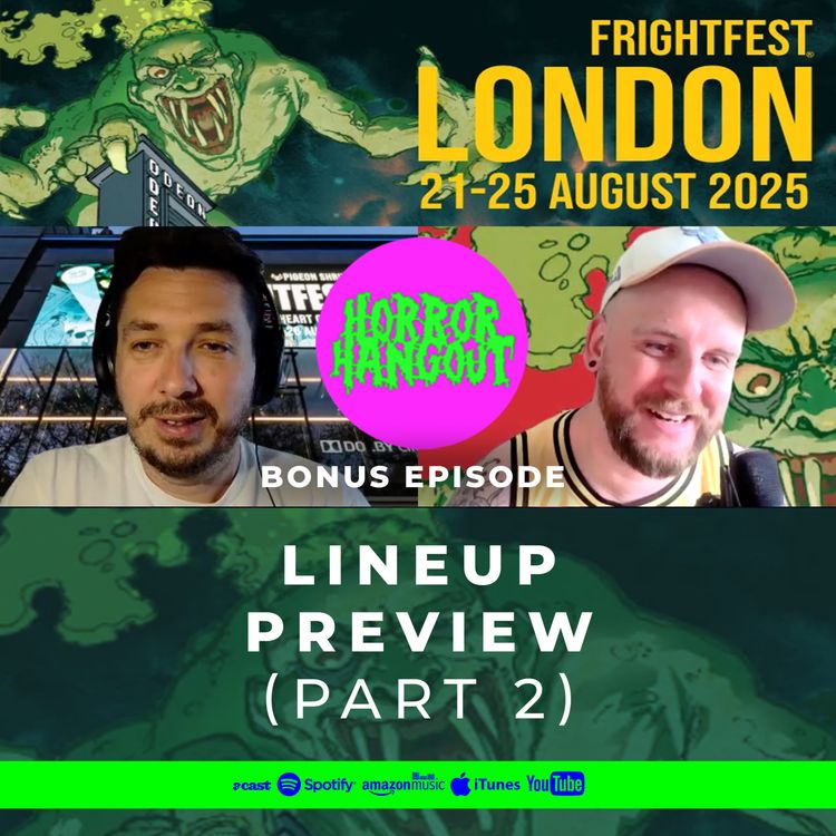 cover art for Horror Hangout Bonus Episode : FrightFest 2025 Lineup Preview (Part 2)