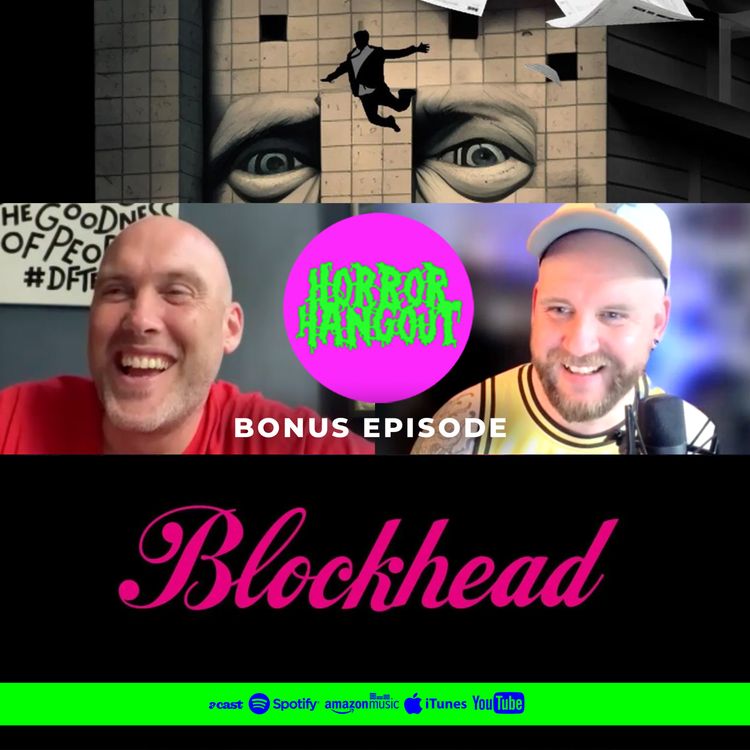 cover art for Horror Hangout Bonus Episode : Interview with Blockhead Star Joe Sims (FrightFest 2025)