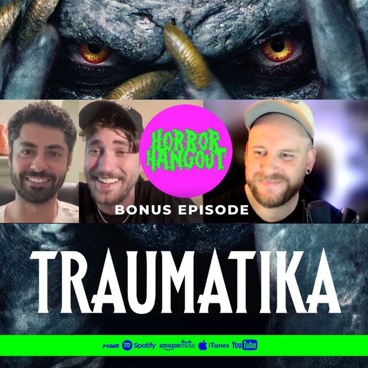 cover art for Horror Hangout Bonus Episode : Interview with Traumatika Director Pierre Tsigaridis & Producer Maxime Rancon