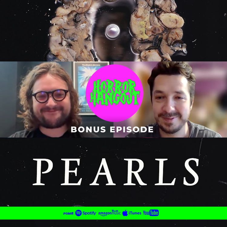 cover art for Horror Hangout Bonus Episode : Interview with Pearls Director Alastair Train