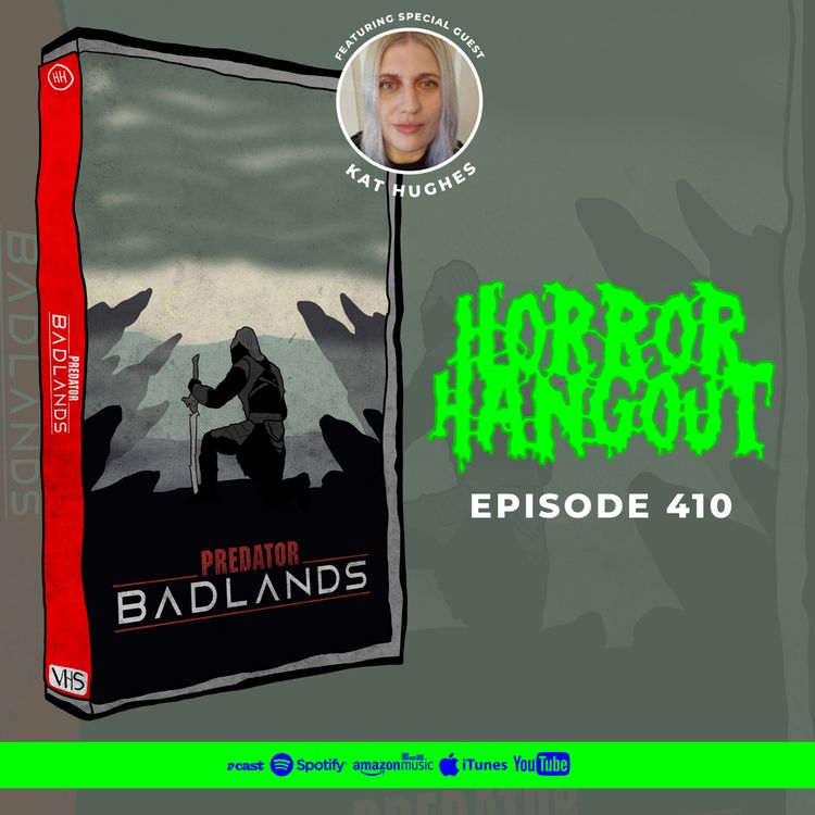 cover art for Horror Hangout #410 : Predator - Badlands (w/ Kat Hughes)