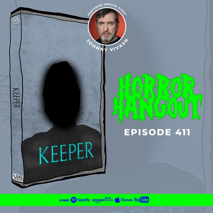 cover art for Horror Hangout #411 : Keeper (w/ Johnny Vivash)
