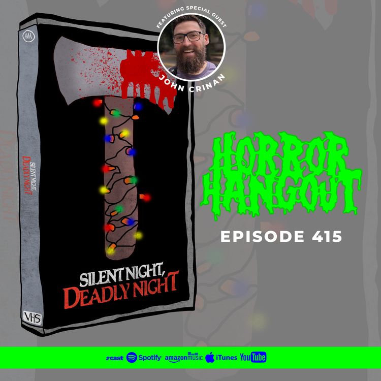 cover art for Horror Hangout #415 : Silent Night Deadly Night 2025 (w/ John Crinan)