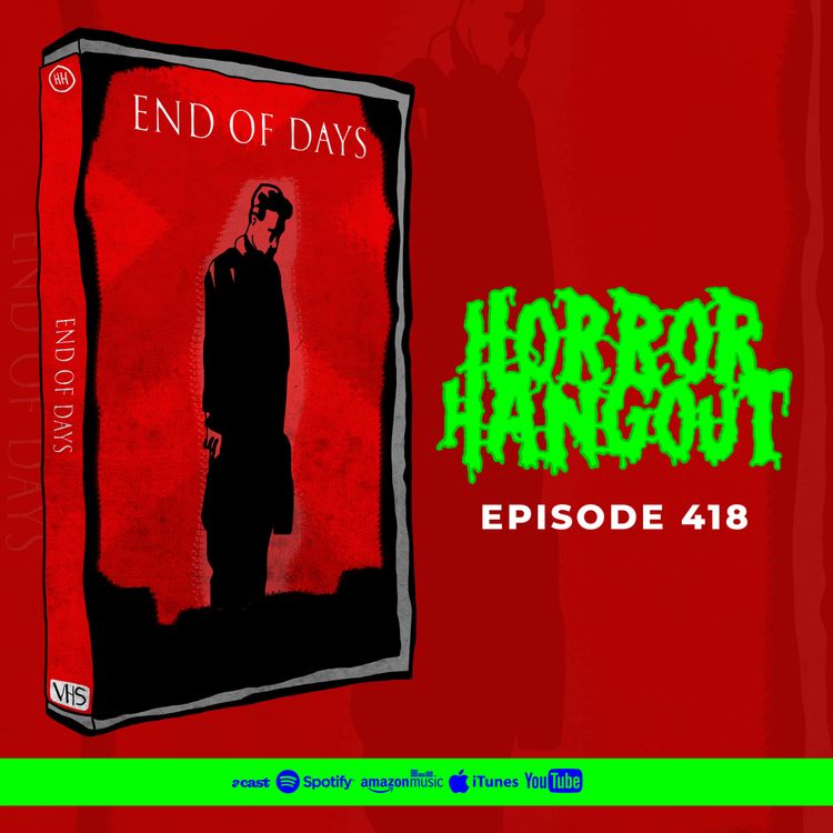 cover art for Horror Hangout #418 : End of Days
