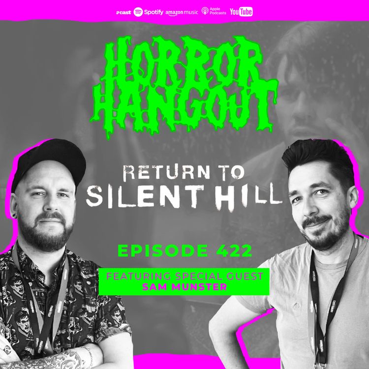 cover art for Horror Hangout Podcast Episode 422 : Return to Silent Hill (w/ Sam Munster)