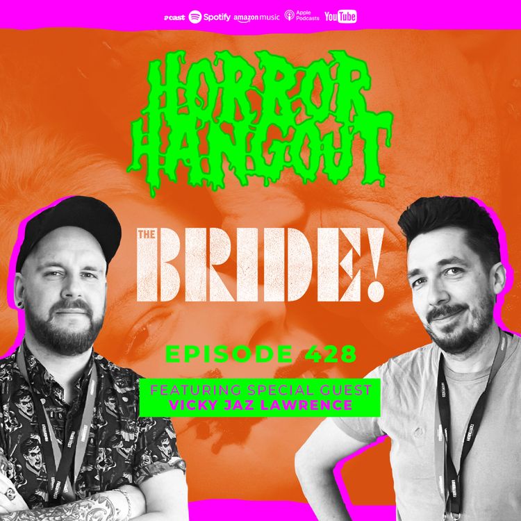 cover art for Horror Hangout Podcast Episode 428 : The Bride! (w/ Vicky Jaz Lawrence)