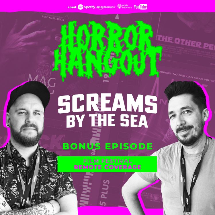 cover art for Horror Hangout Podcast Bonus Episode : Screams by the Sea 2026 (w/ Radi Nikolov)