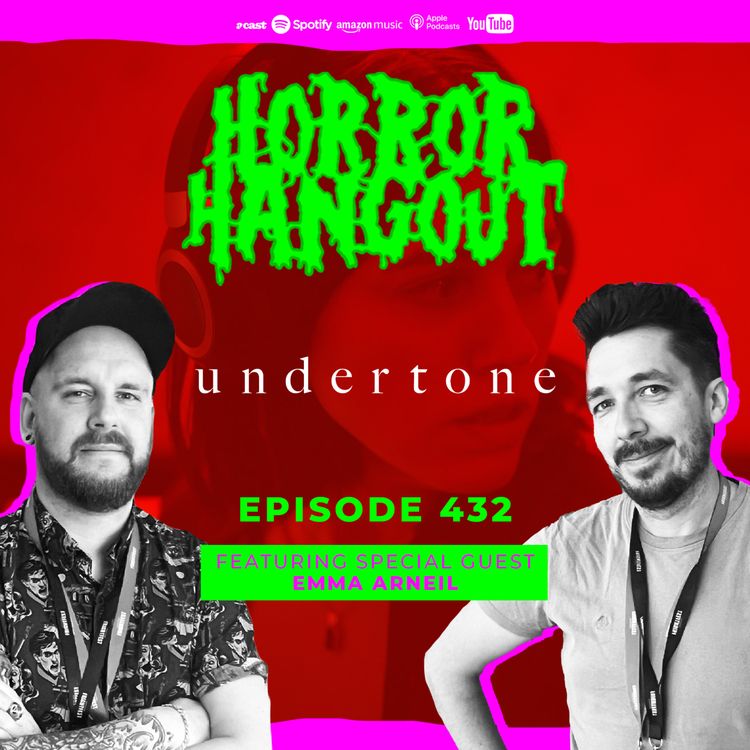 cover art for Horror Hangout Podcast Episode 432 : Undertone (w/ Emma Arneil)