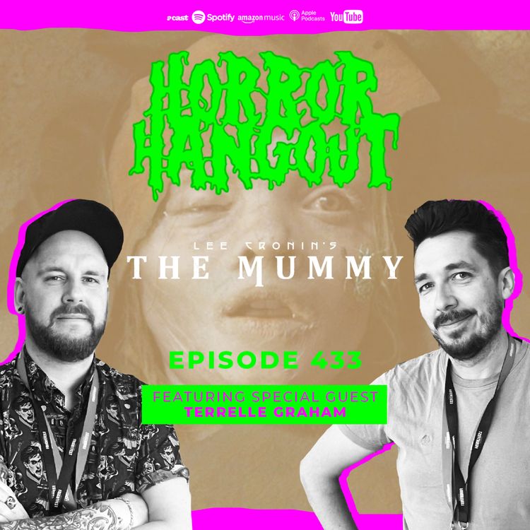 cover art for Horror Hangout Podcast Episode 433 : Lee Cronin's The Mummy (w/ Terrelle Graham)