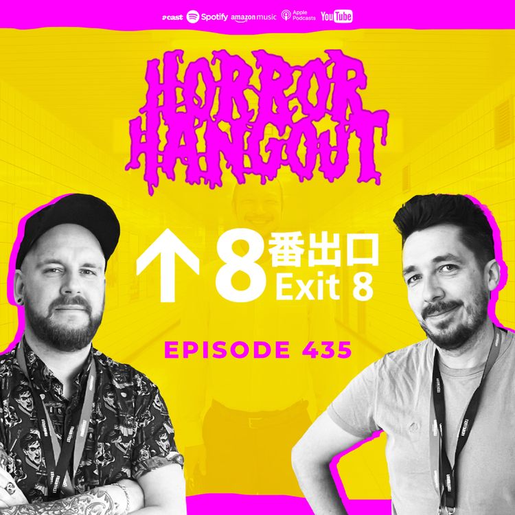 cover art for Horror Hangout Podcast Episode 435 : Exit 8