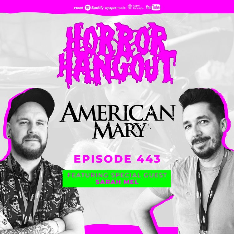 cover art for Horror Hangout Podcast Episode 443 : American Mary (w/ Sarah Mel)