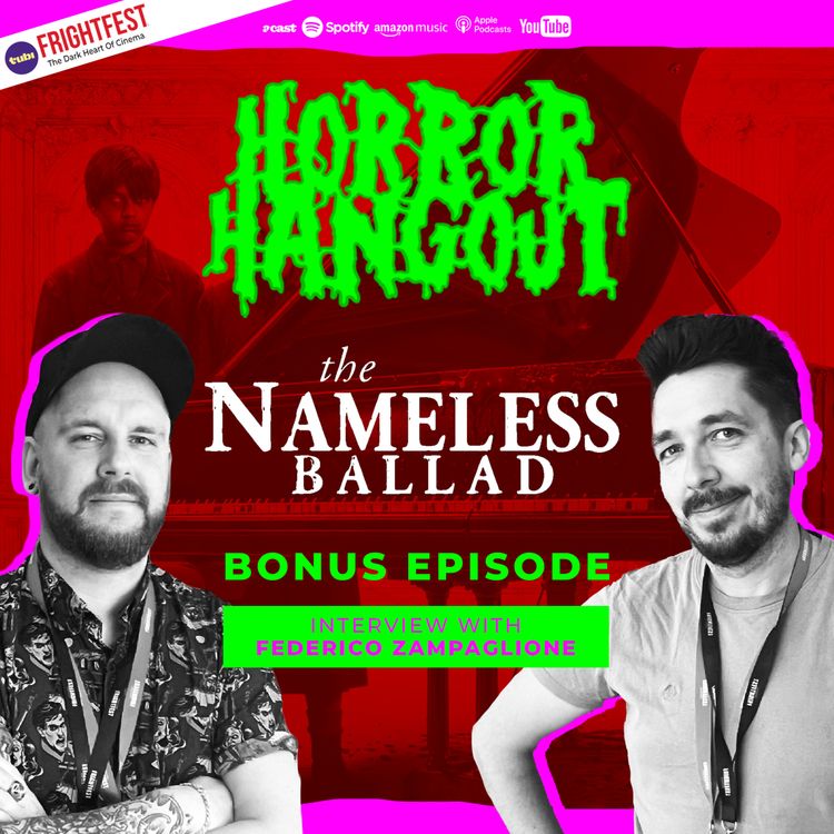 cover art for Horror Hangout Podcast Bonus Episode : Interview w/ The Nameless Ballad Director Federico Zampaglione (FrightFest 2026)