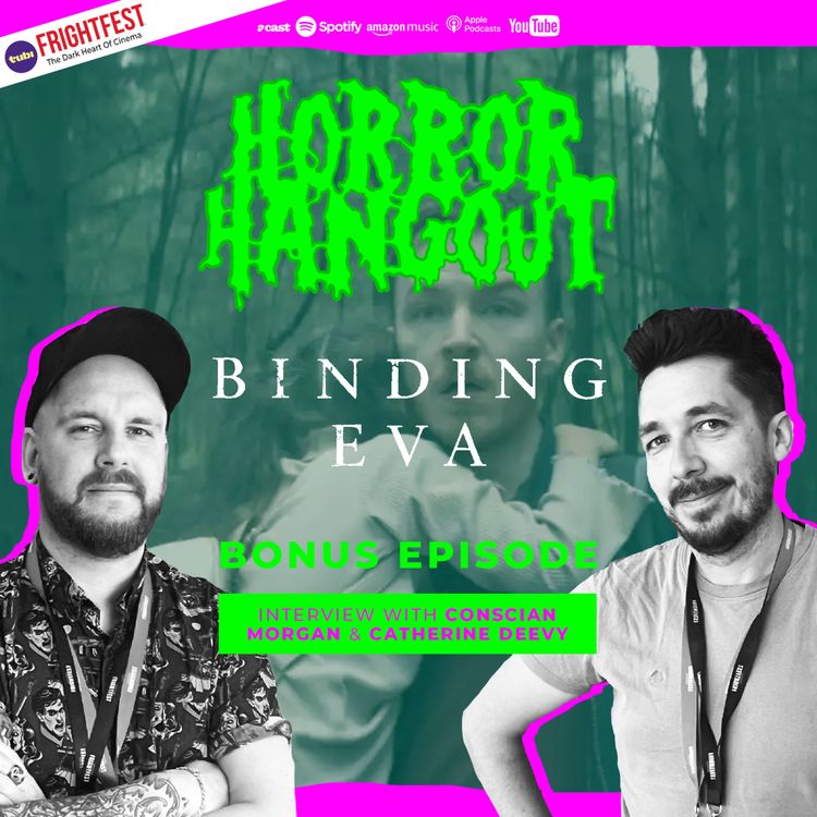 cover art for Horror Hangout Podcast Bonus Episode : Interview w/ Binding Eva Director Consican Morgan & Star Catherine Deevy