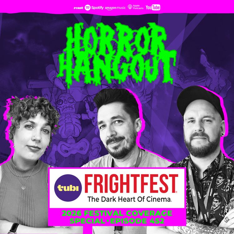 cover art for Horror Hangout Podcast Episode 452 : FrightFest 2026
