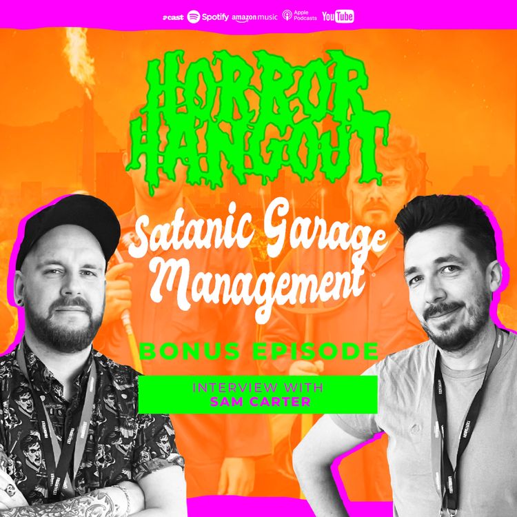 cover art for Horror Hangout Podcast Bonus Episode : Interview w/ Satanic Garage Management Director Sam Carter