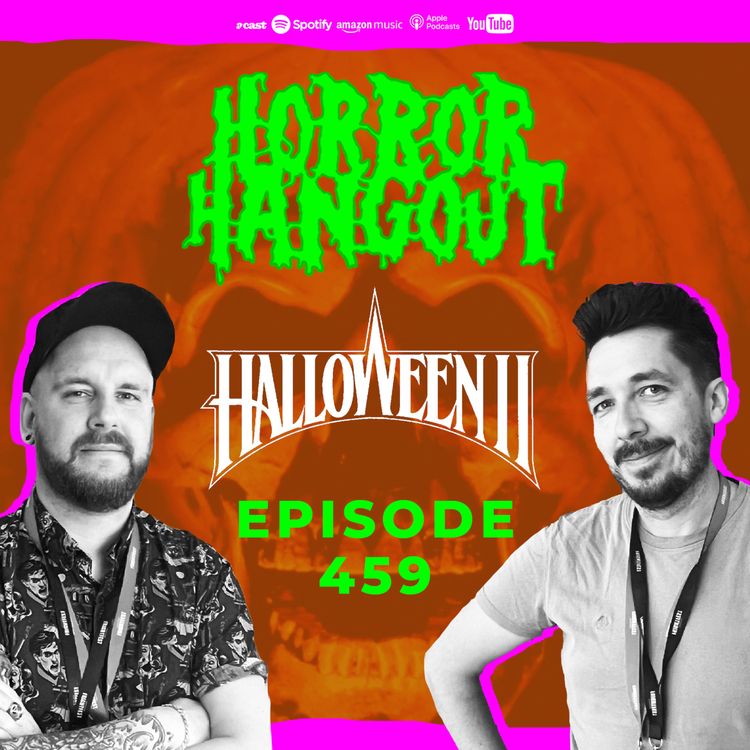 cover art for Horror Hangout Podcast Episode 459 : Halloween II 