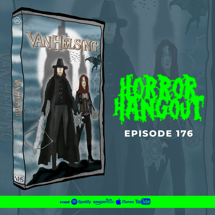 cover art for HH 176 - Van Helsing (W/ Heather Tinsley)