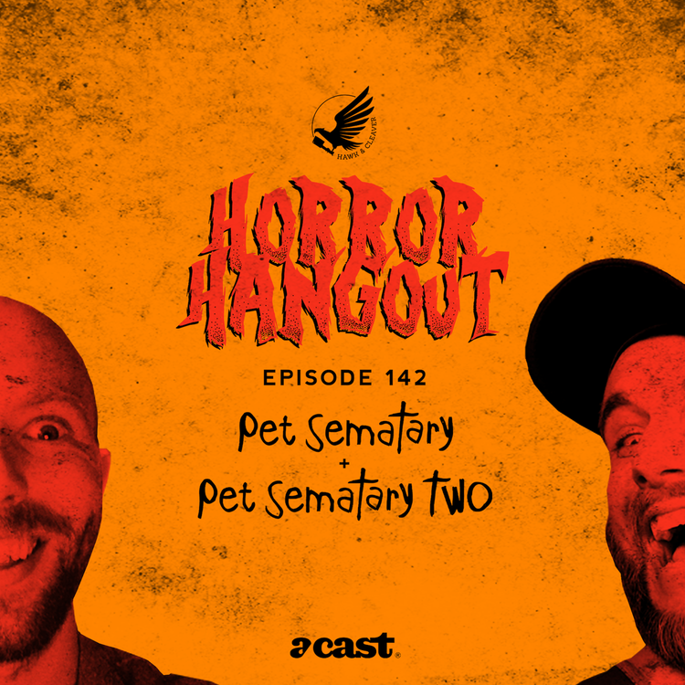 cover art for HH 142 - Pet Sematary 1 & 2