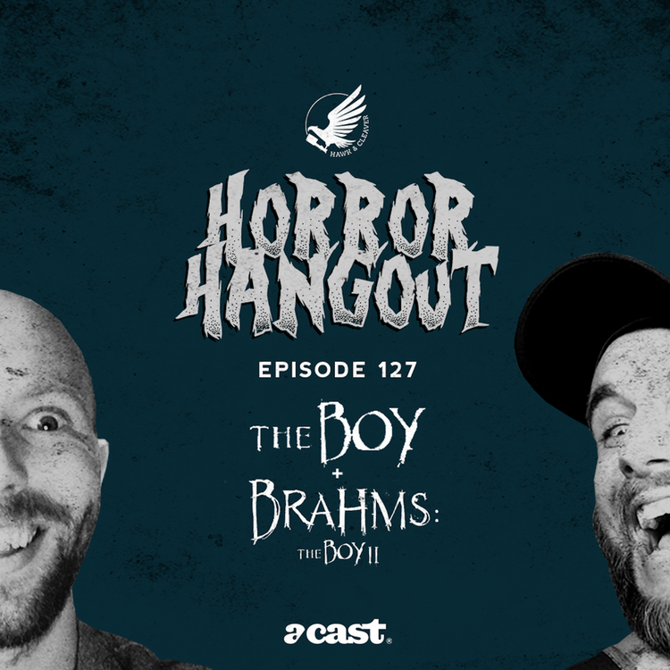 cover art for HH 127 The Boy + Brahms: The Boy 2