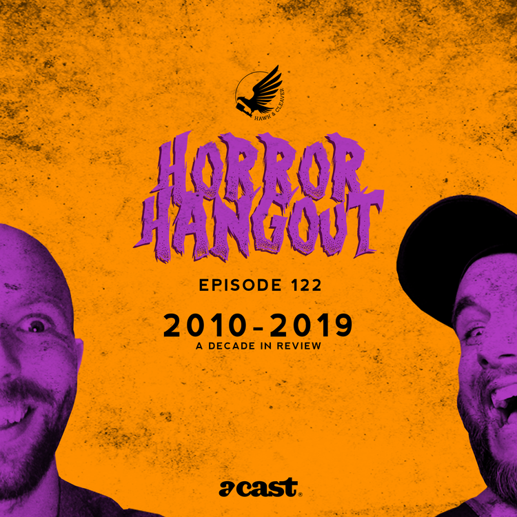 cover art for HH 122 - 2010-2019 - A Decade In Review