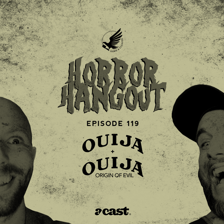 cover art for HH 119 - Ouija & Ouija: Origin of Evil