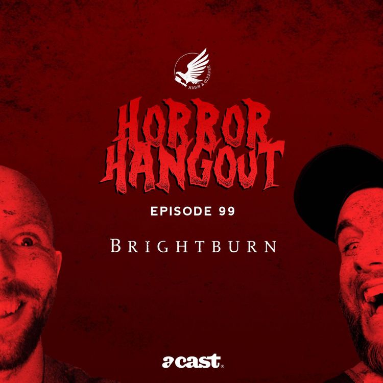 cover art for HH 99 - Brightburn (SPOILERS!)