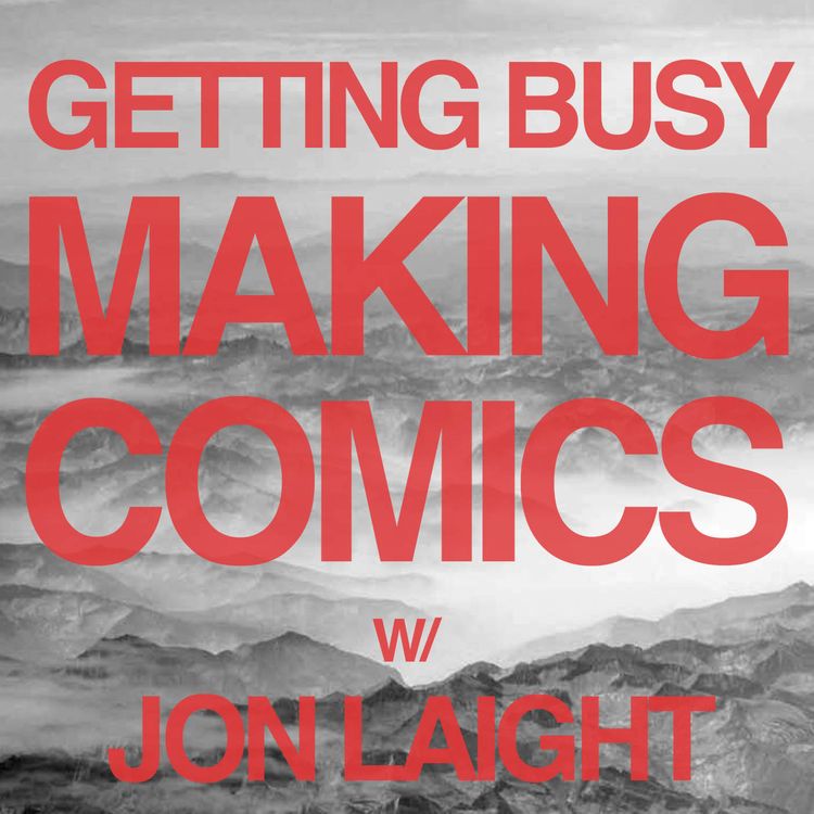 cover art for Getting Busy Making Comics With Jon Laight