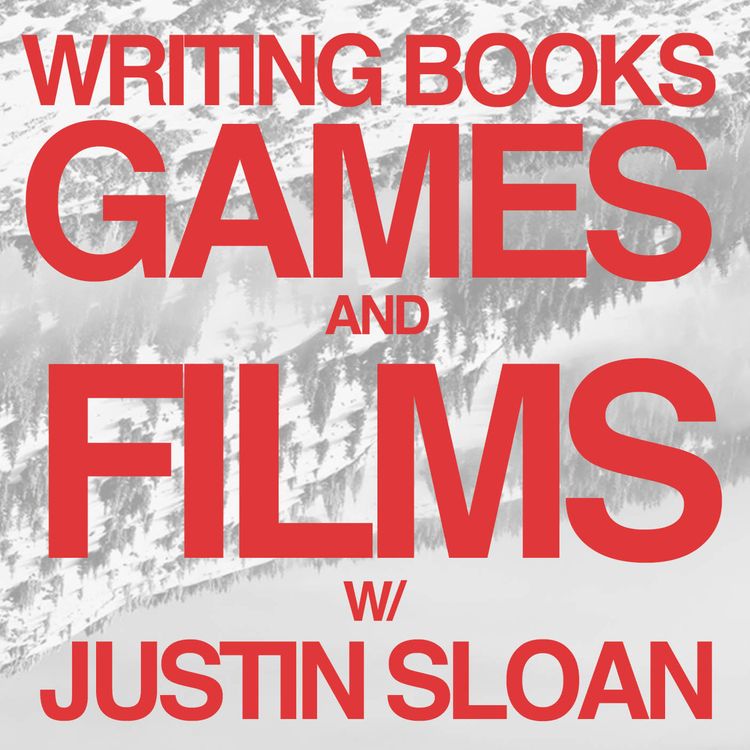 cover art for Writing Books, Games, & Films With Justin Sloan