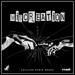 cover art for Miscreation | An Anthology of Audio-Drama Horror