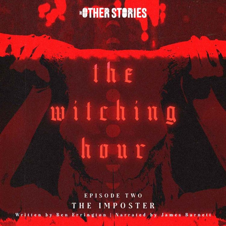 cover art for The Witching Hour Ep 2 - The Imposter