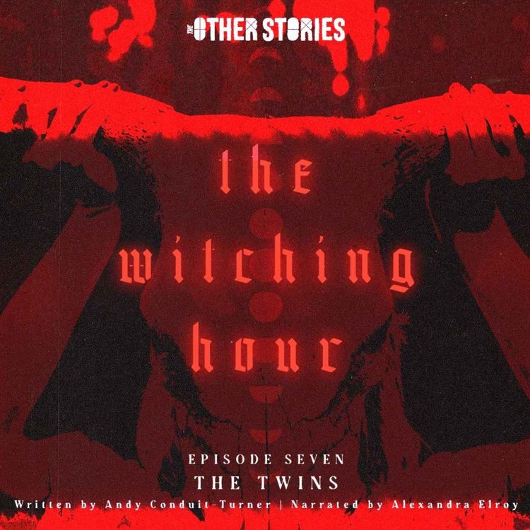 cover art for The Witching Hour Ep 7 - The Twins