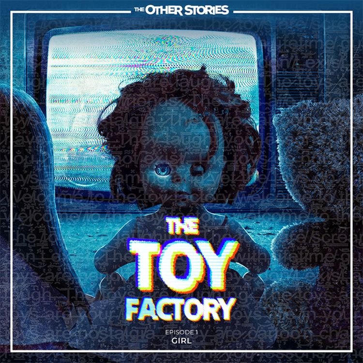 cover art for The Toy Factory: Episode 1 - Girl
