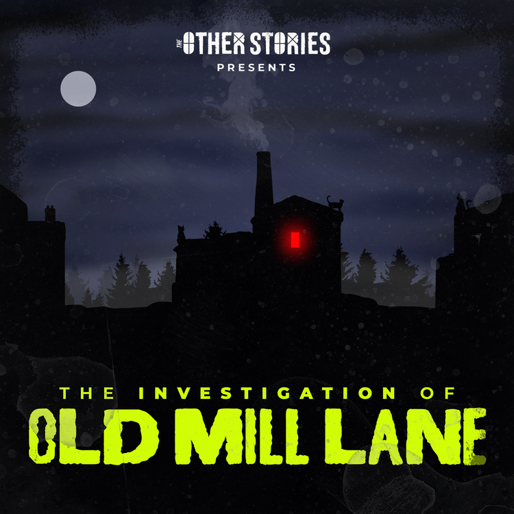 cover art for The Halloween Horrors of Old Mill Lane: Episode 5 - The Investigation of Old Mill Lane