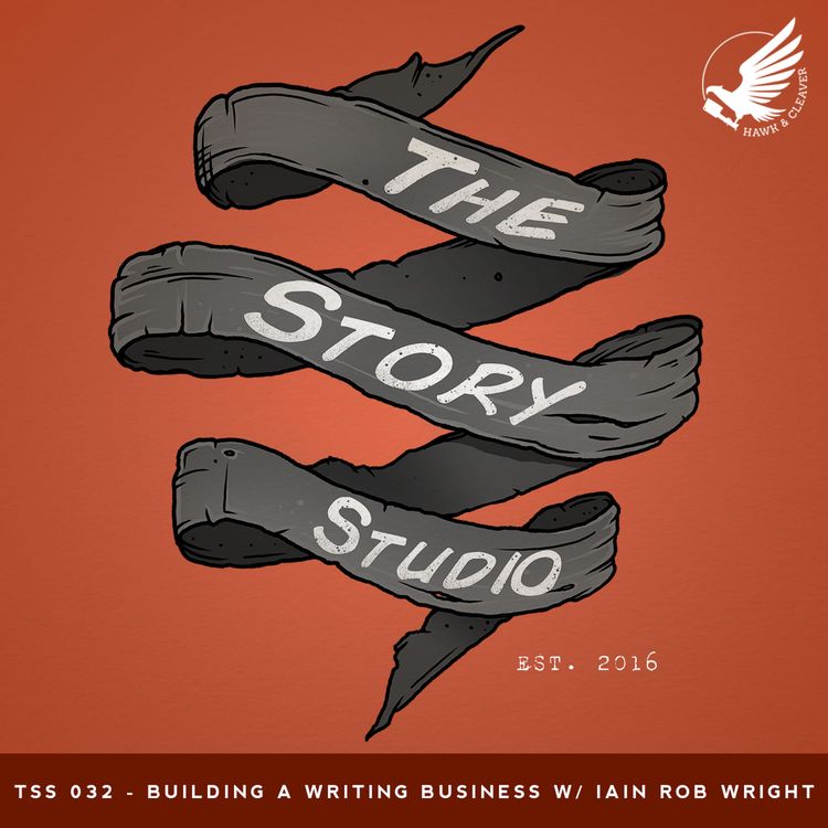 cover art for TSS 032 - Building a Writing Business W/ Iain Rob Wright