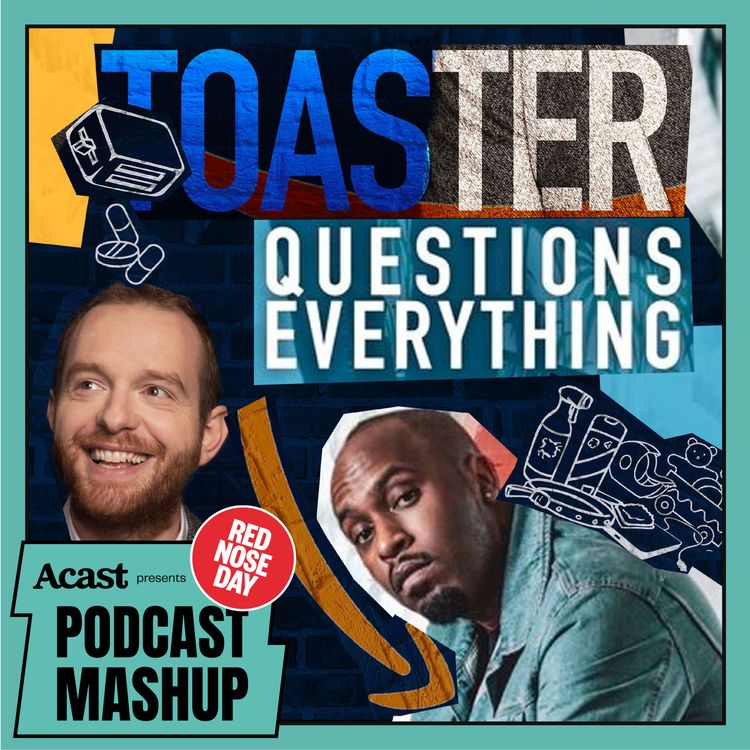 cover art for Episode 101: Toaster Questions Everything Comic Relief 2021 Special!