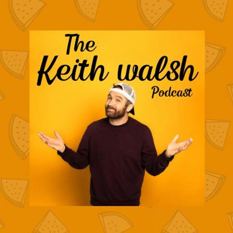 cover art for The Keith Walsh Podcast Episode 9 with Baz Ashmawy