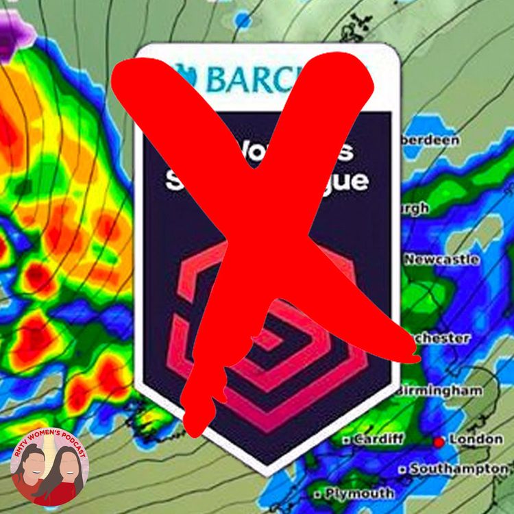 cover art for Storm Ciara Halts The WSL! | RMTV Women's Podcast