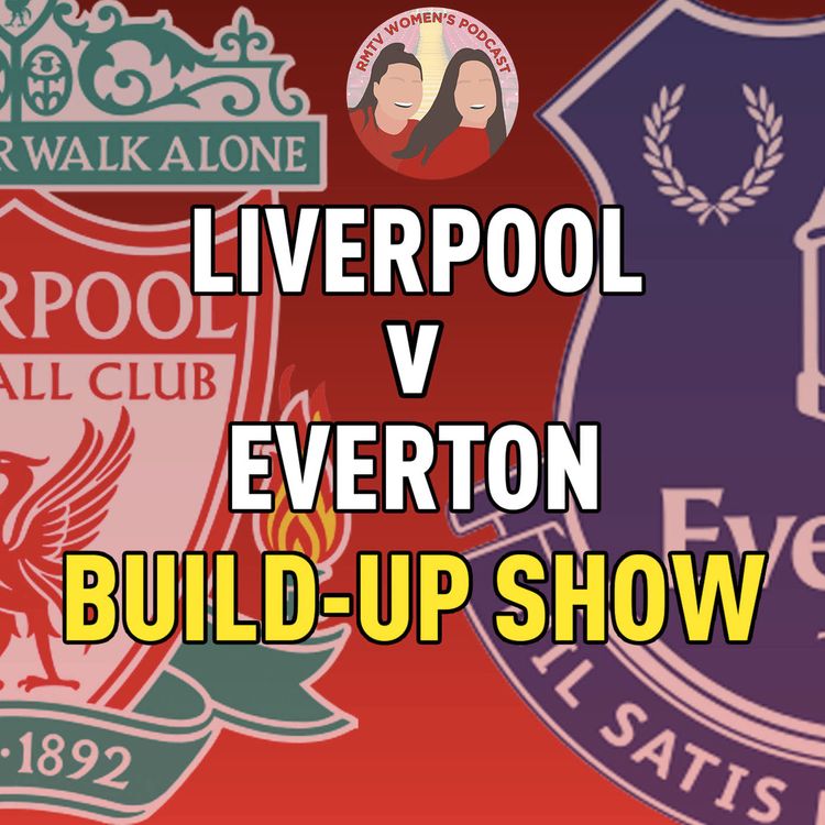 cover art for Liverpool V Everton | Match Build Up