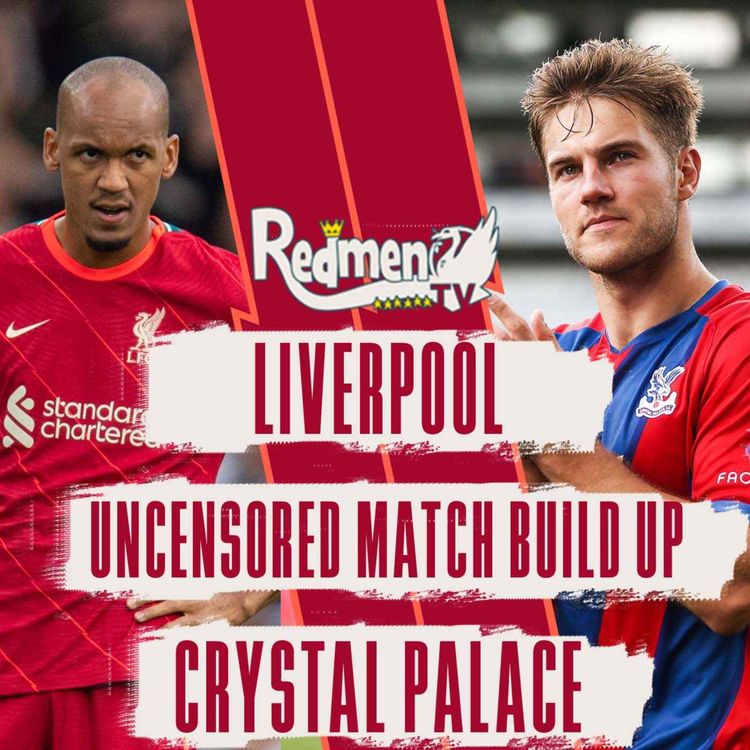 cover art for Liverpool v Crystal Palace | Uncensored Match Build Up