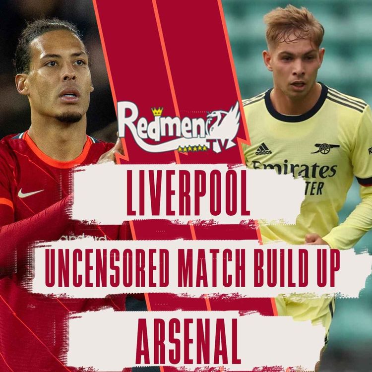 cover art for Liverpool v Arsenal | Uncensored Match Build Up