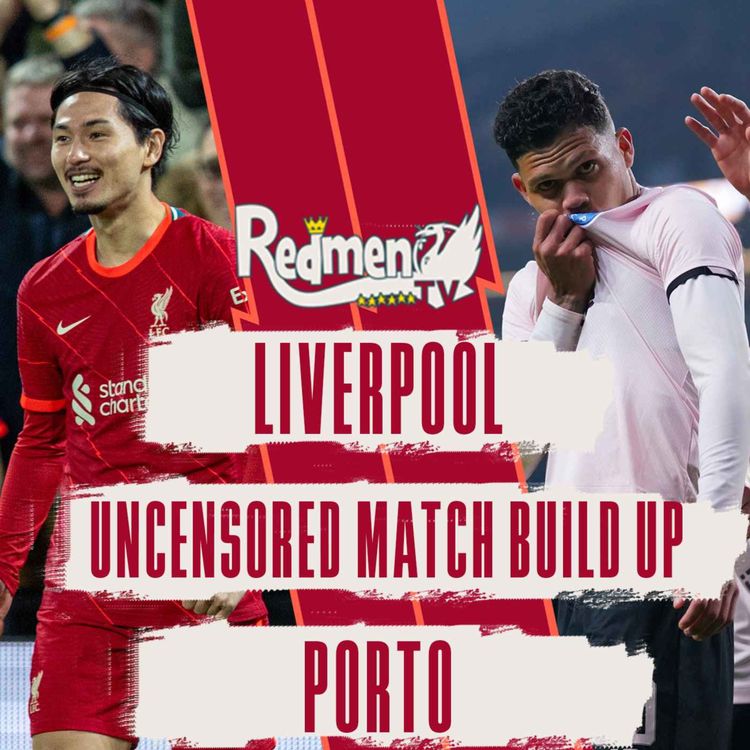 cover art for Liverpool v Porto | Uncensored Match Build Up LIVE