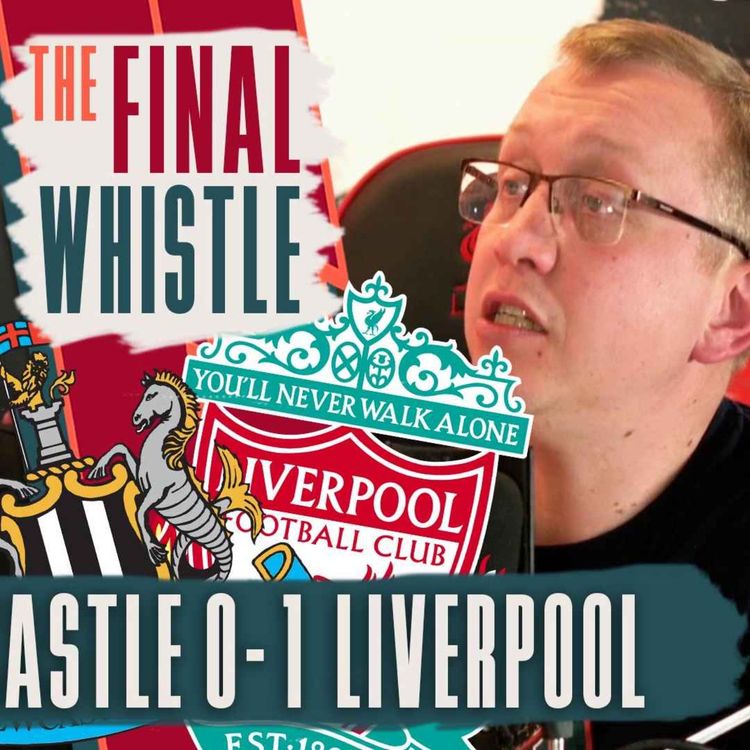 cover art for Newcastle 0-1 Liverpool | The Final Whistle