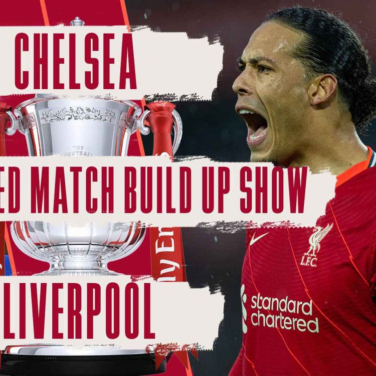 cover art for Chelsea v Liverpool | FA Cup Final | Uncensored Match Build Up