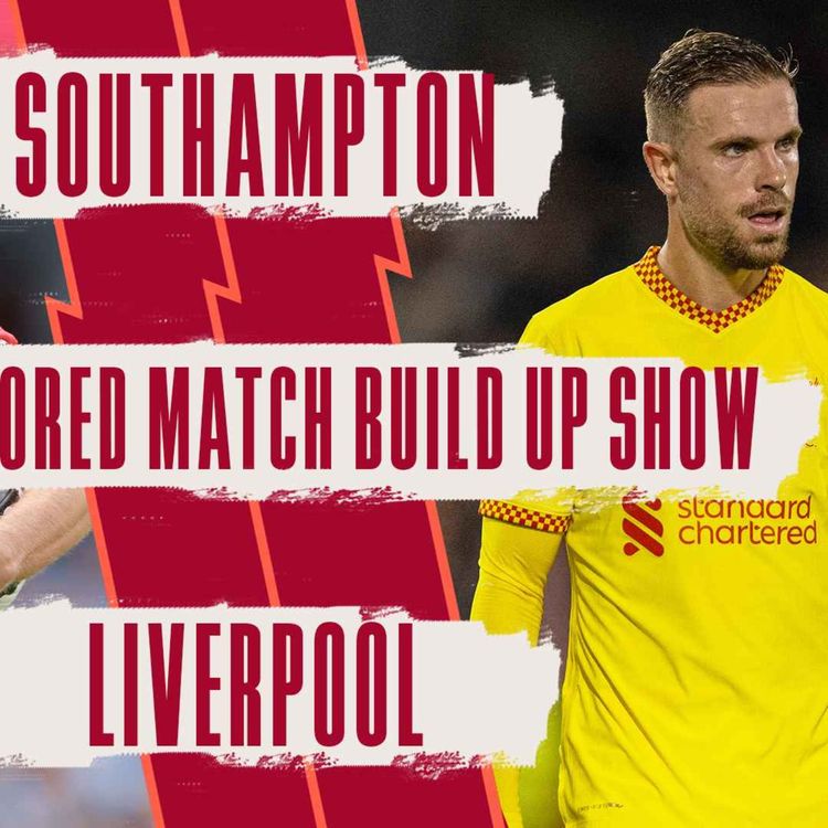 cover art for Southampton v Liverpool | Uncensored Match Build Up