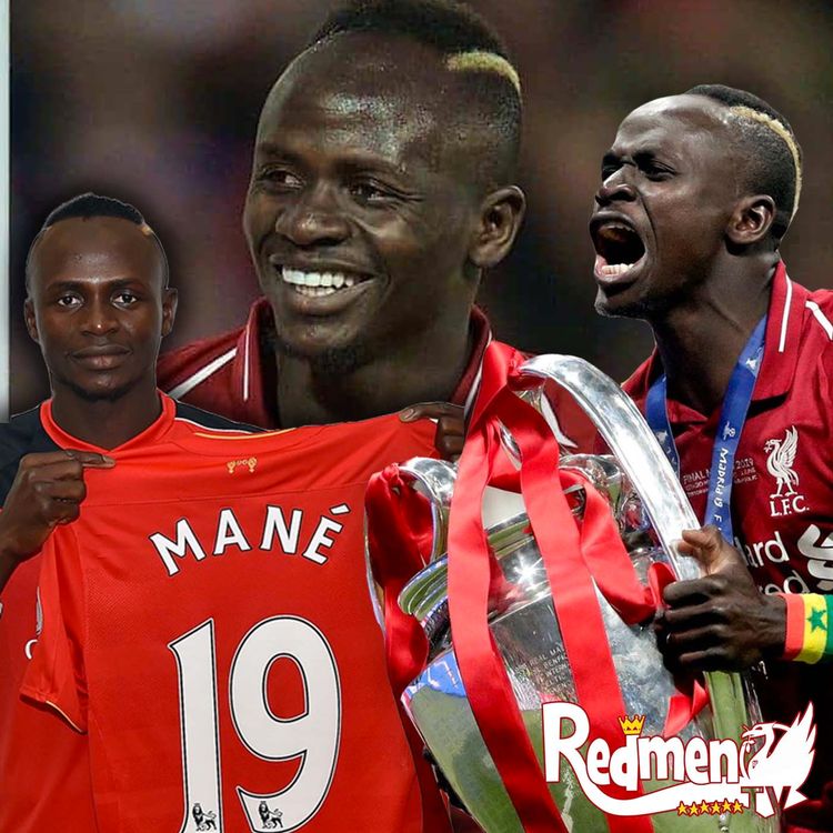 cover art for Five Years of Sadio Mane | The Redmen TV Podcast