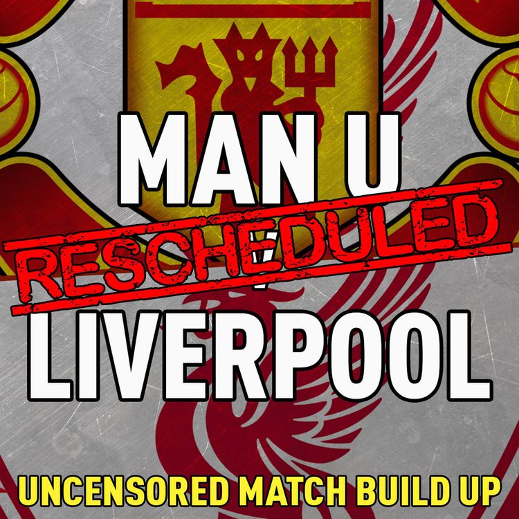 cover art for Man United v Liverpool | Uncensored Match Build Up