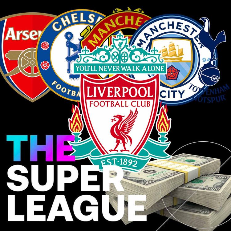 cover art for Why the Top 6 Wanted a European Super League | The Redmen TV Podcast
