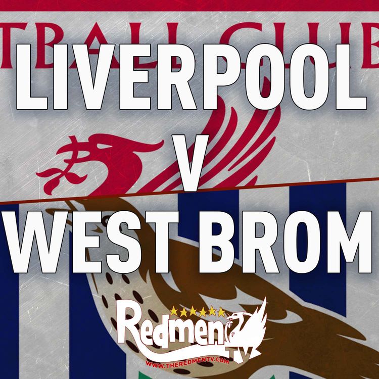 cover art for Liverpool v West Brom | Uncensored Match Build Up
