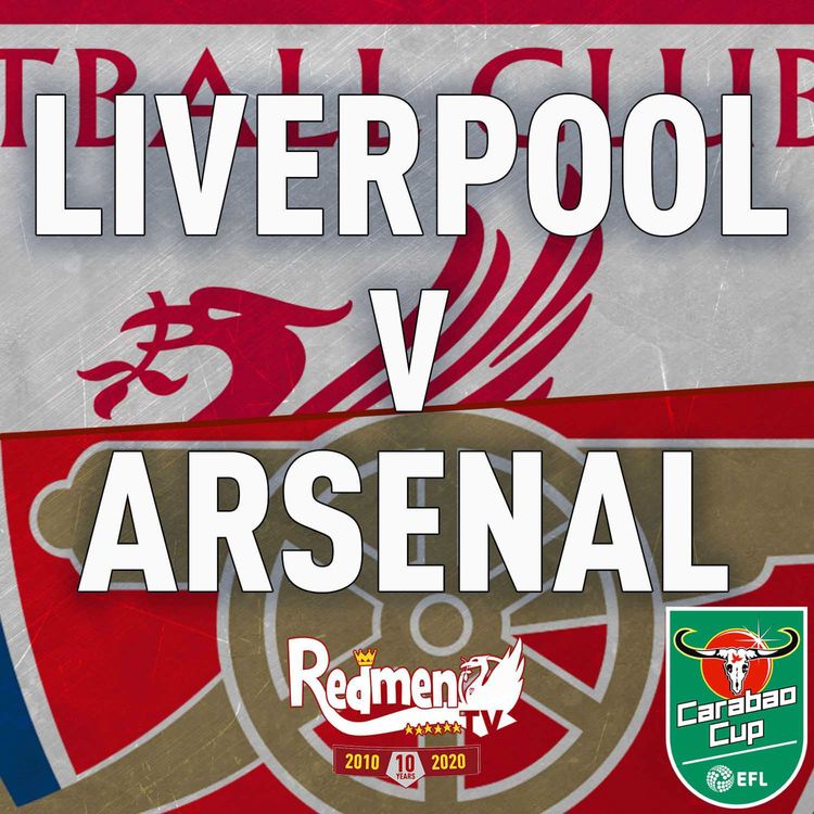 cover art for Liverpool v Arsenal (Carabao Cup) | Uncensored Match Build Up